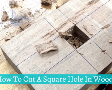 How-To-Cut-A-Square-Hole-In-Wood
